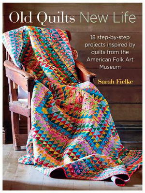 old quilts new life book by sarah fielke